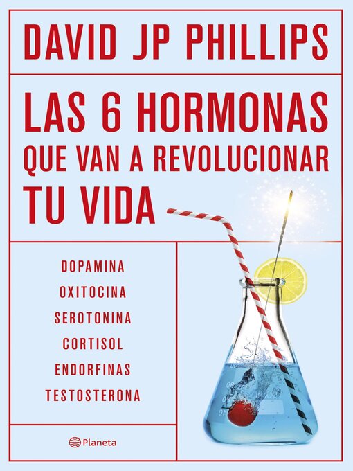 Title details for Las seis hormonas que van a revolucionar tu vida by David JP Phillips - Available